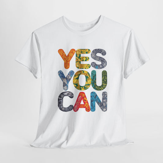 Yes You Can Inspirational Unisex Heavy Cotton Tee