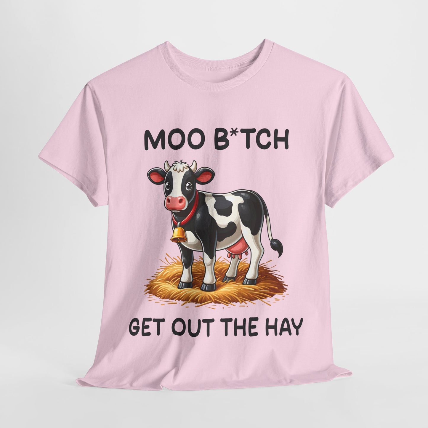 Moo B*tch Funny Cow Heavy Cotton Tee