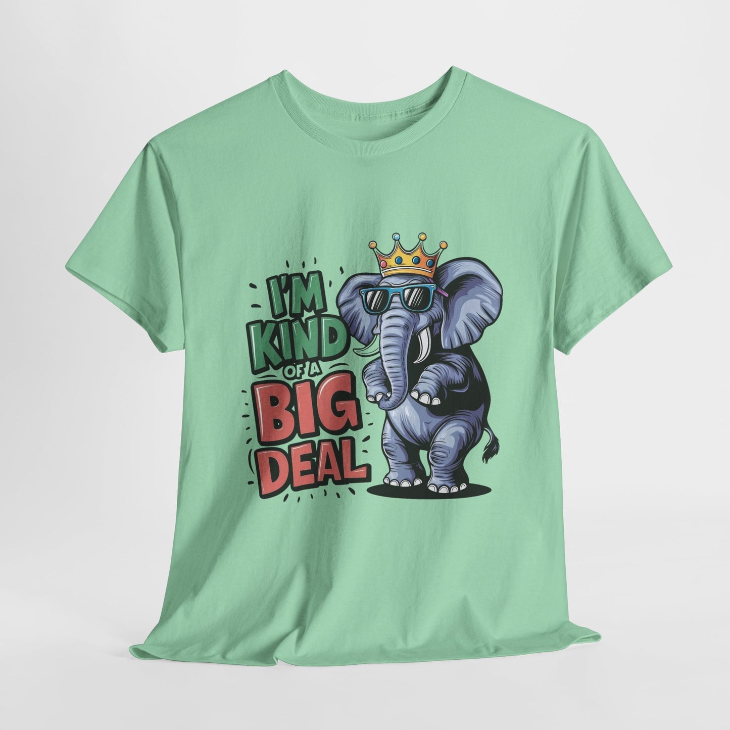 I'm A Big Deal Funny Elephant Heavy Cotton Tee