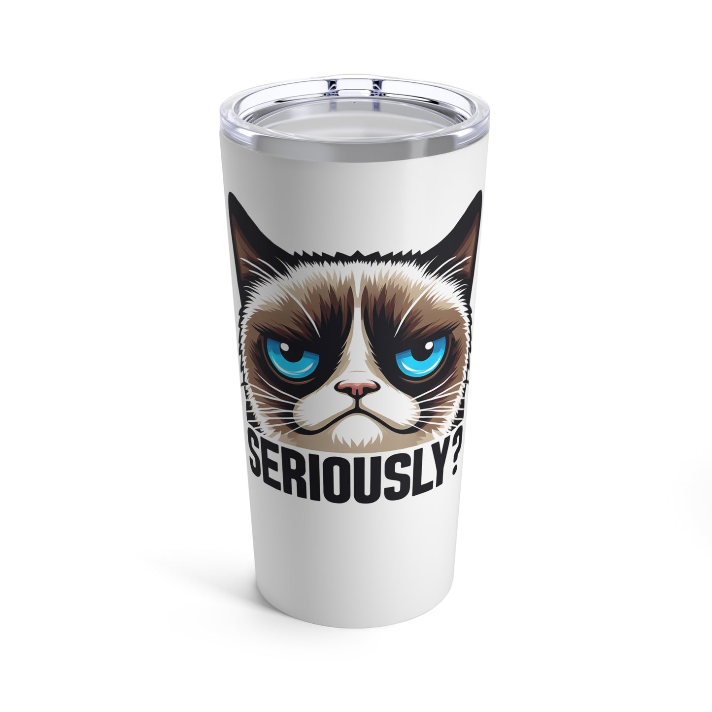 Funny Sarcastic Cat Tumbler 20oz