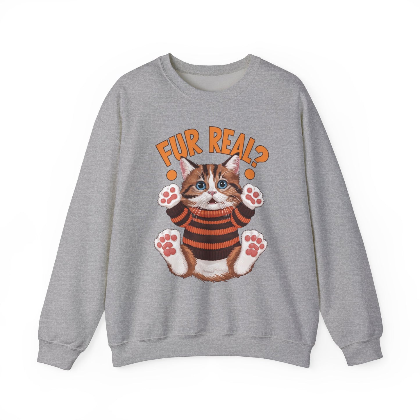 Fur Real Funny Cat Sweatshirt