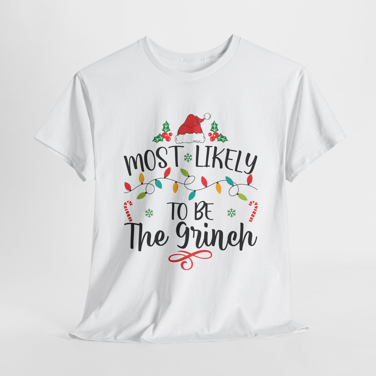 Most Likely To Be The Grinch White Christmas T-Shirt