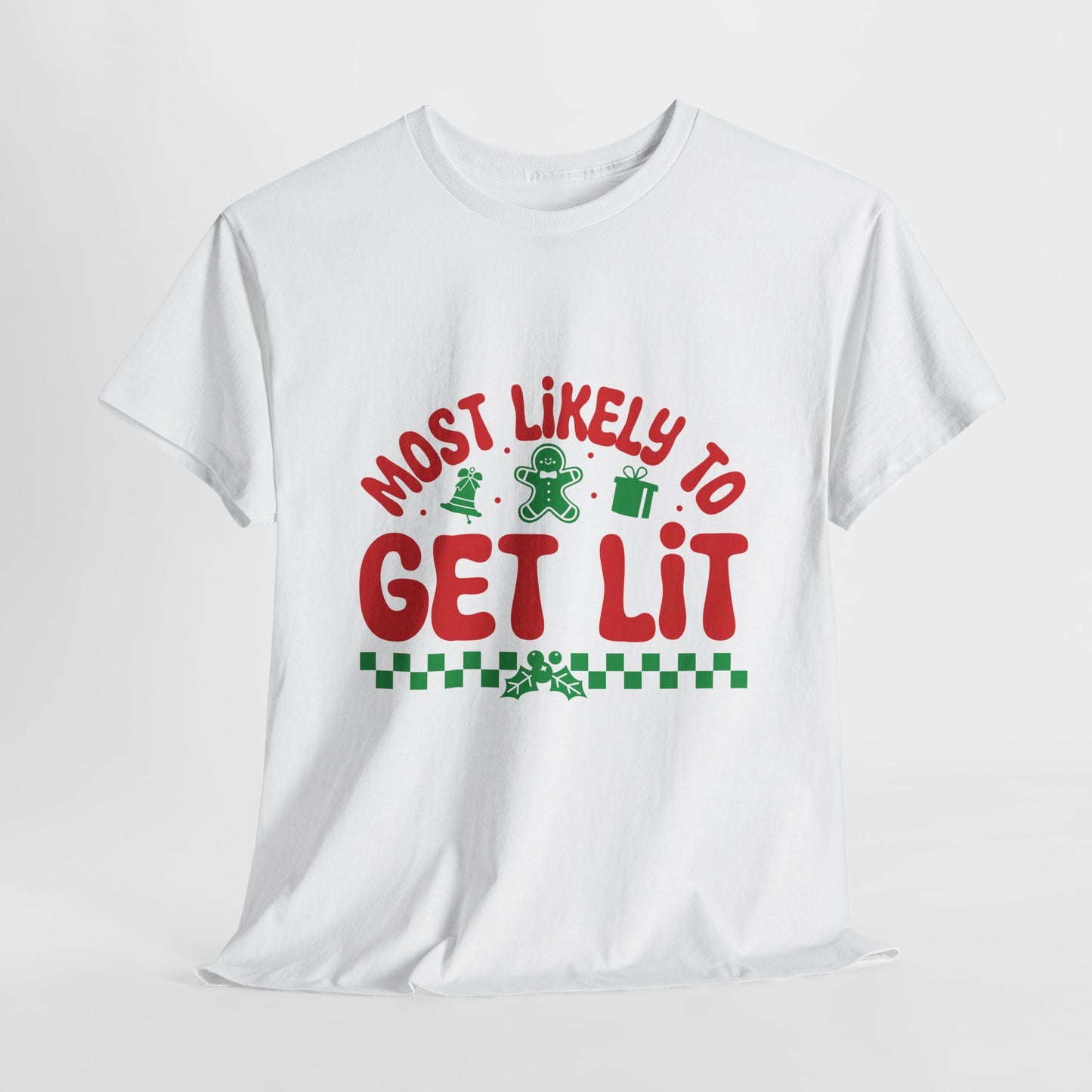 Most Likely To Get Lit Christmas T-Shirt