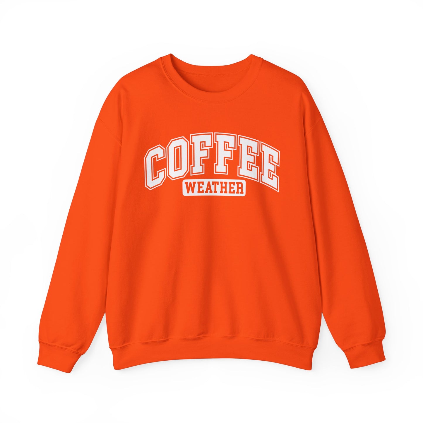 Coffee Weather Unisex Sweatshirt White Lettering