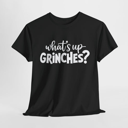 What's Up Grinches Christmas T-Shirt White Lettering