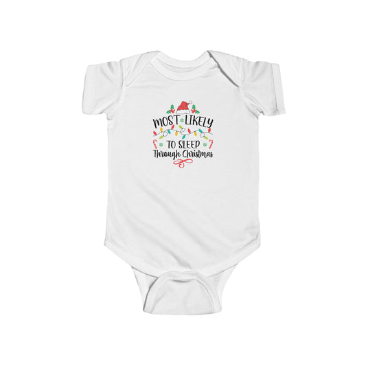 Most Likely To Sleep Through Christmas Infant Bodysuit