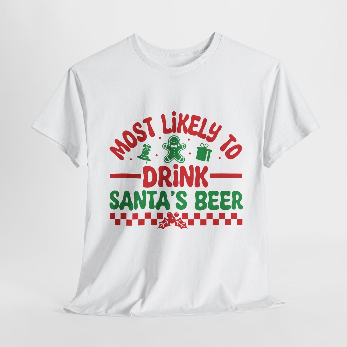 Most Likely To Drink Santa's Beer Christmas T-Shirt