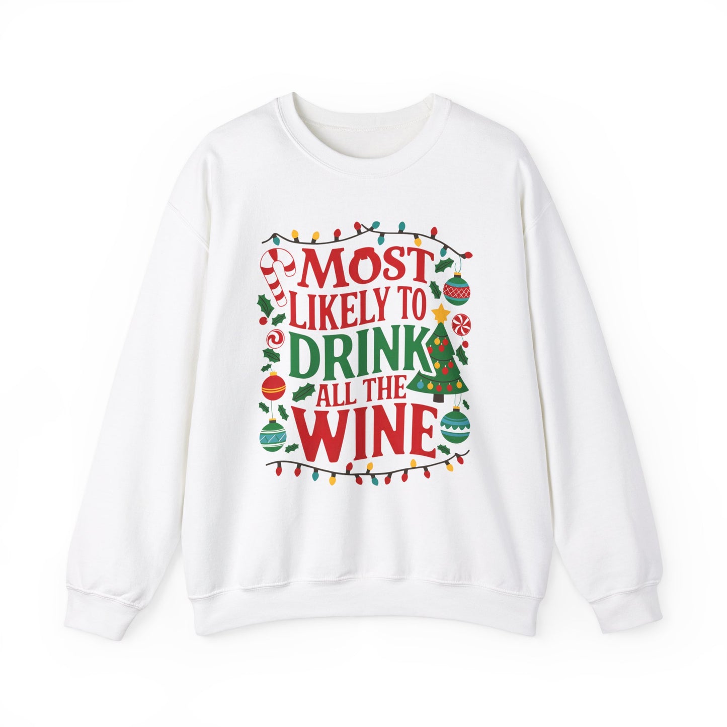 Most Likely To Drink All The Wine Christmas Sweatshirt