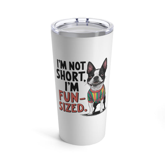 Fun Sized Funny Dog Tumbler 20oz