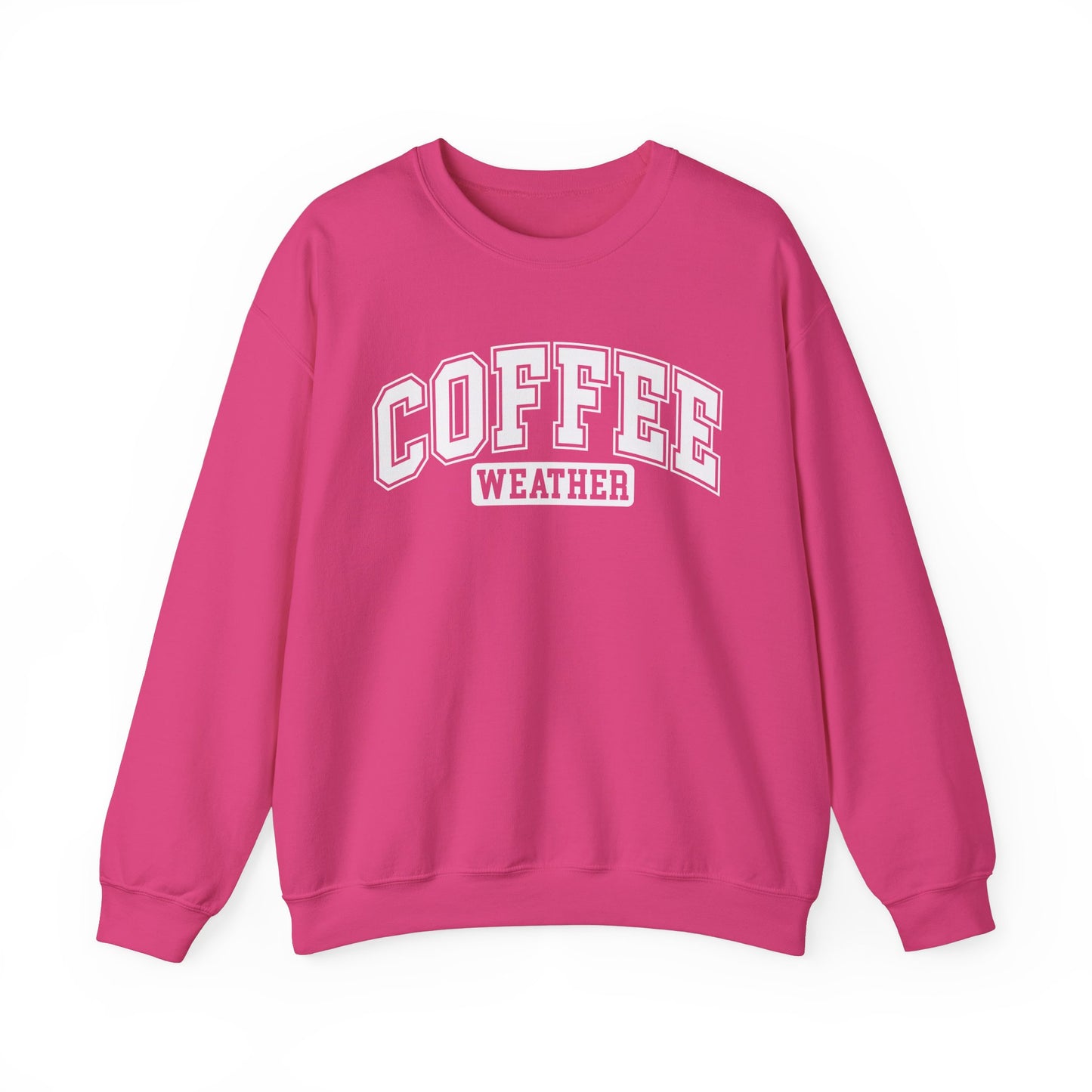 Coffee Weather Unisex Sweatshirt White Lettering