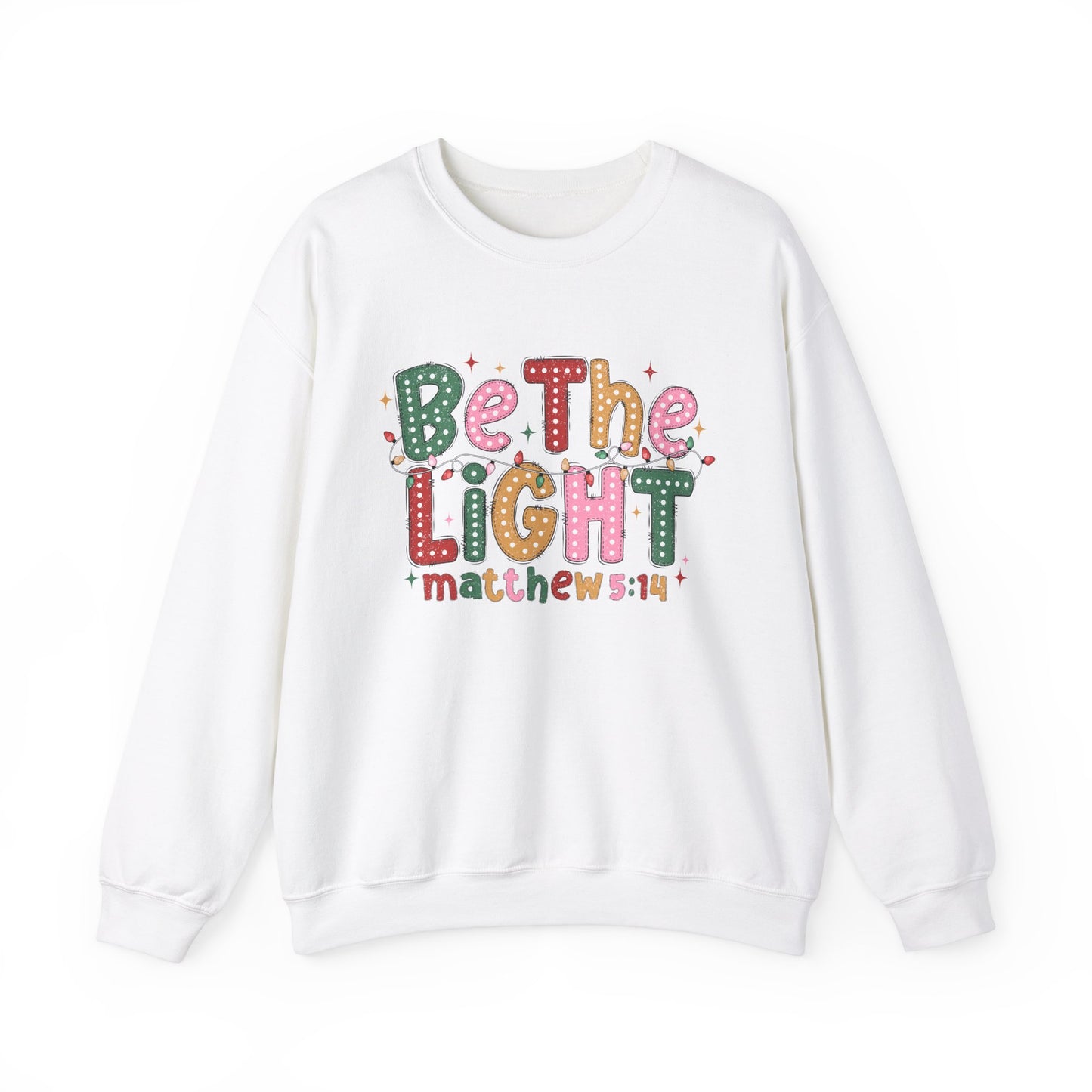 Be The Light Matthew 5:14 Sweatshirt