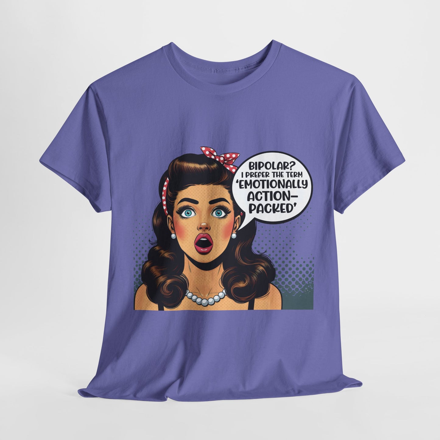 Emotionally Action Packed Funny Housewife Heavy Cotton Tee