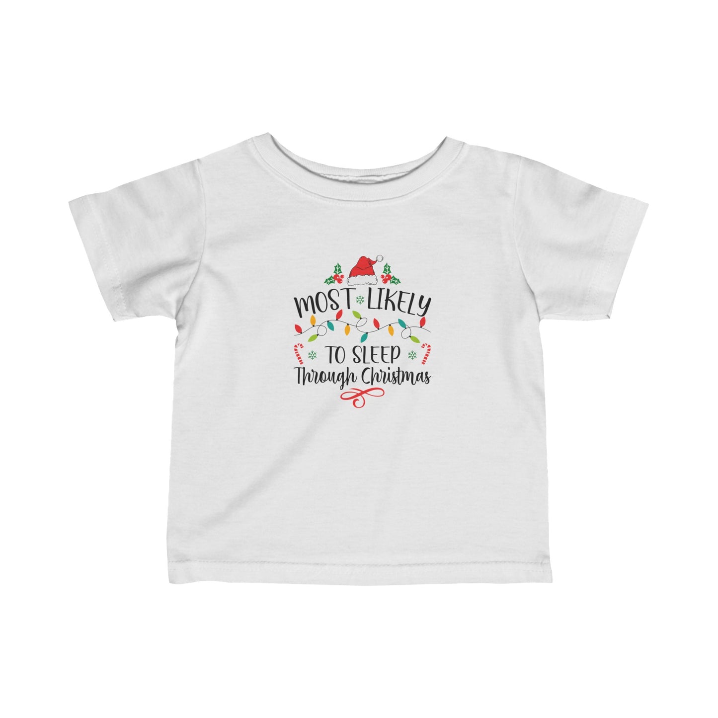 Most Likely To Sleep Through Christmas Tee for Infants