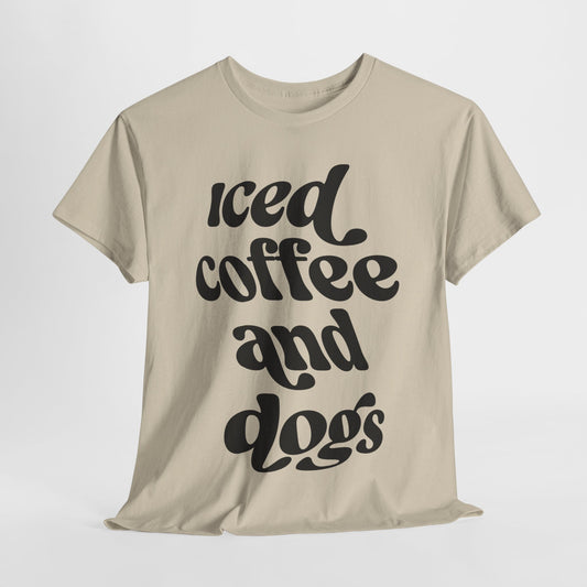 Iced Coffee and Dogs Heavy Cotton Tee