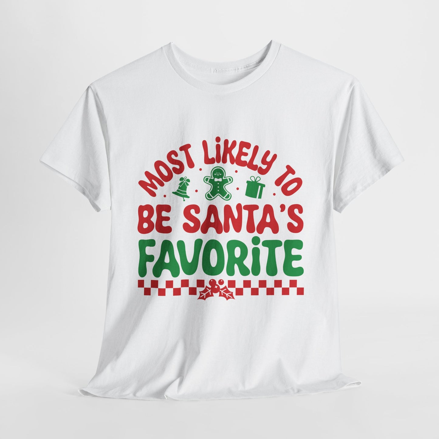 Most Likely To Be Santa's Favorite Christmas T-Shirt