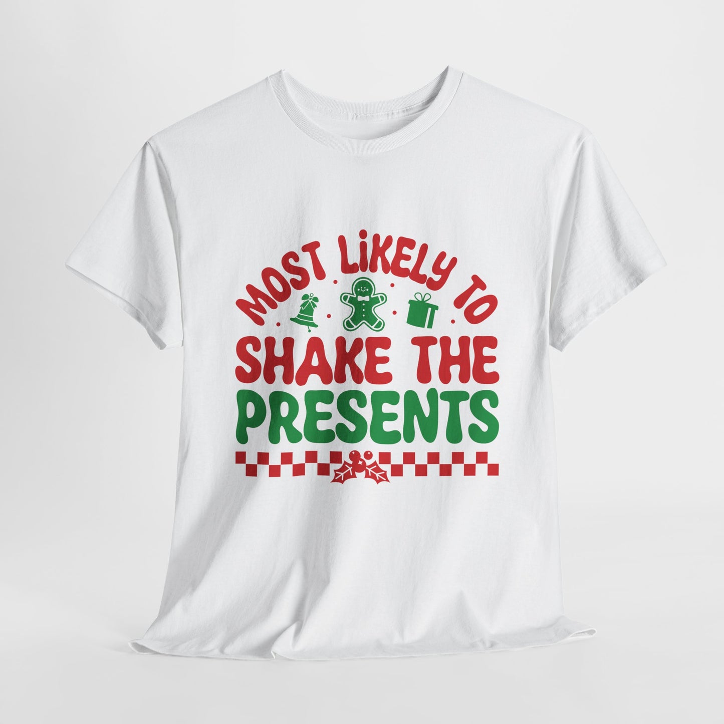 Most Likely To Shake The Presents Christmas T-Shirt