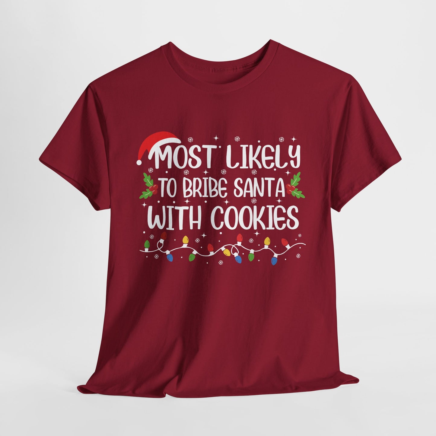 Most Likely To Bribe Santa With Cookies Christmas T-Shirt