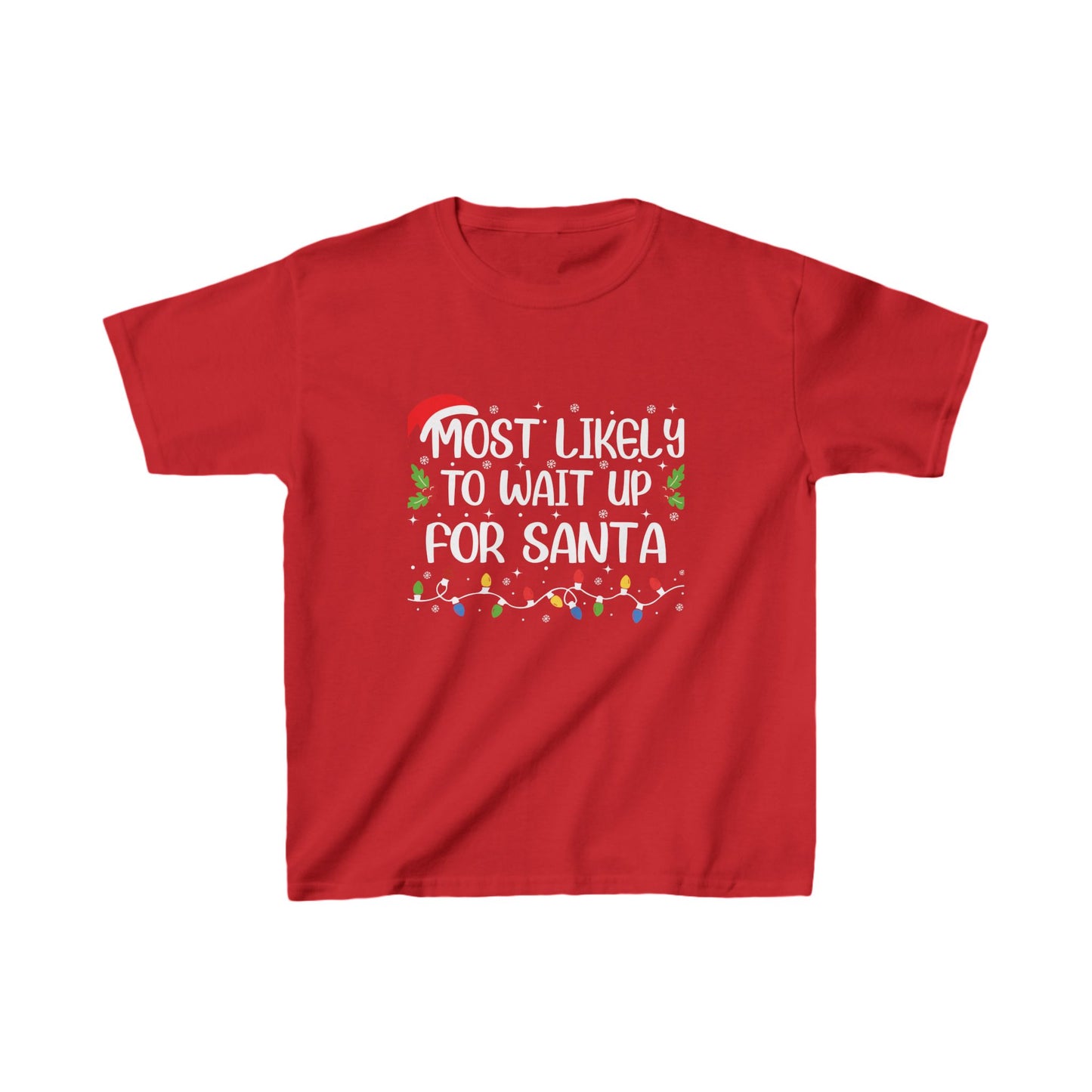 Most Likely To Wait Up For Santa Kids Tee