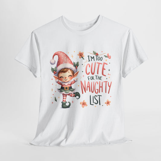 Too Cute To Be Naughty Christmas Heavy Cotton Tee