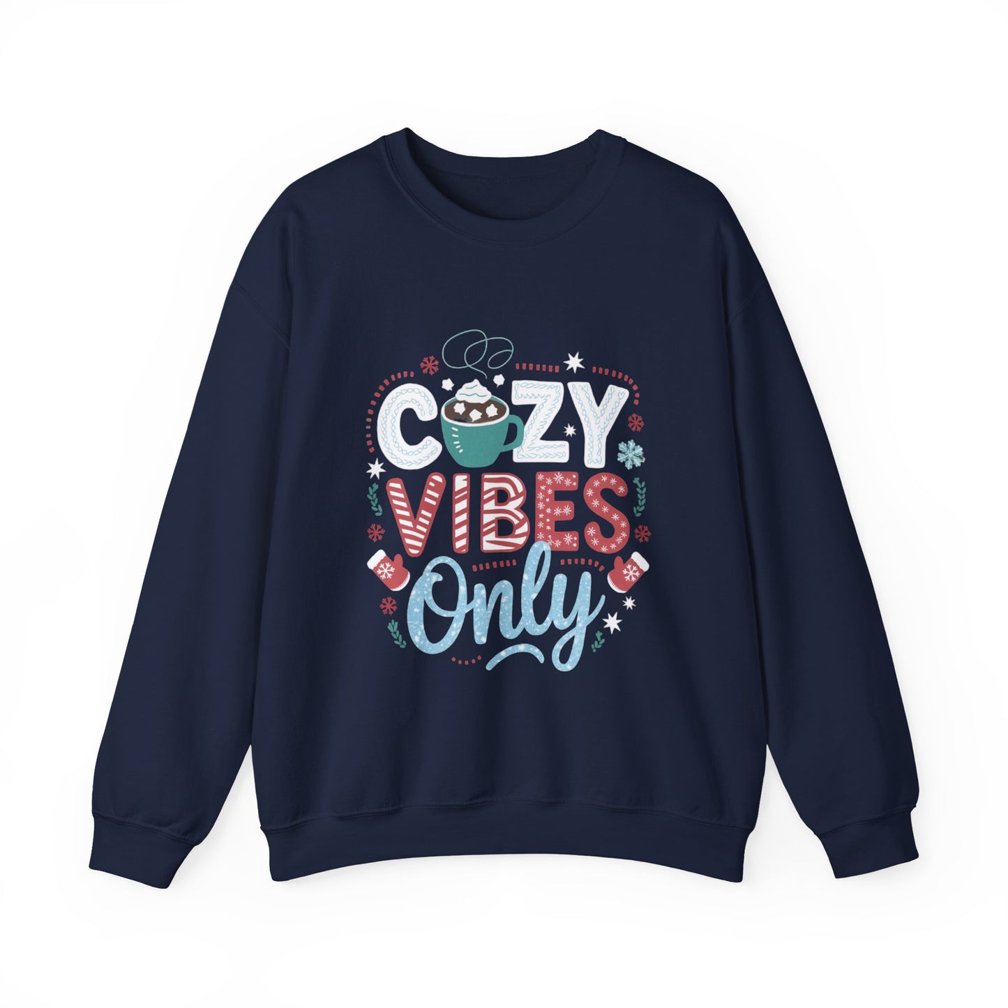 Cozy Vibes Only Christmas 2 Sweatshirt