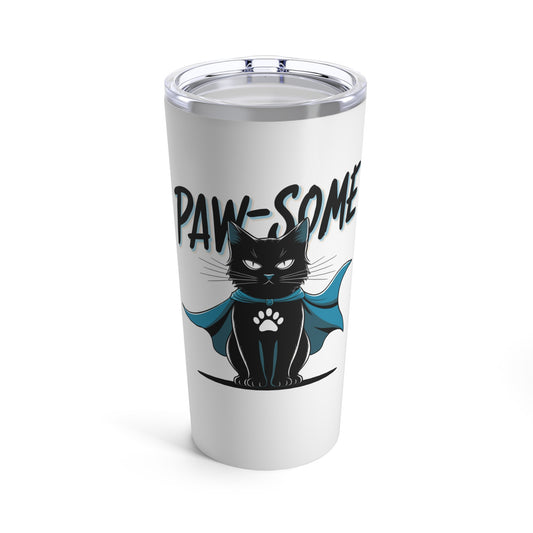 Paw-Some Funny Cat Tumbler 20oz