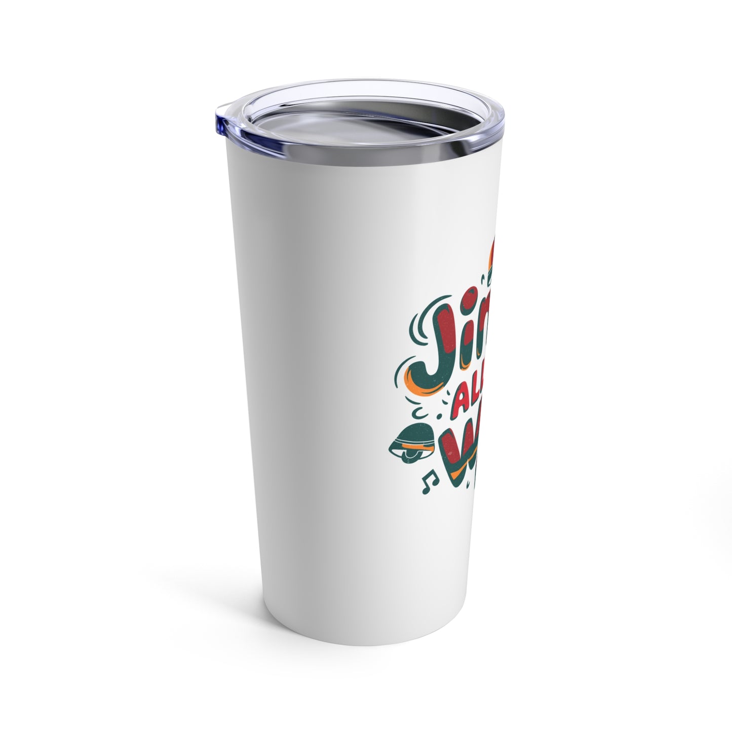 Jingle All The Way Tumbler 20oz