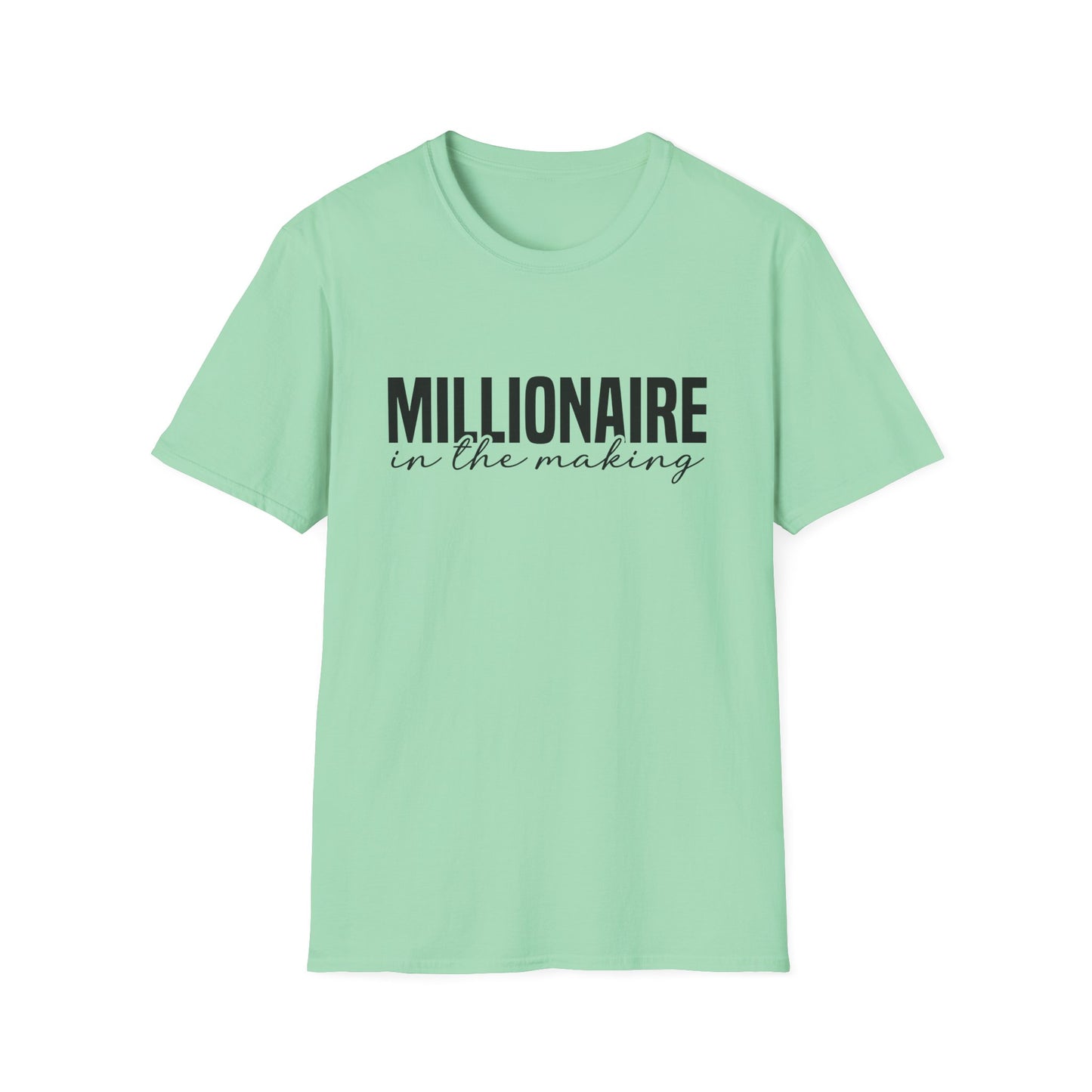 Millionaire In The Making Inspirational Softstyle T-Shirt