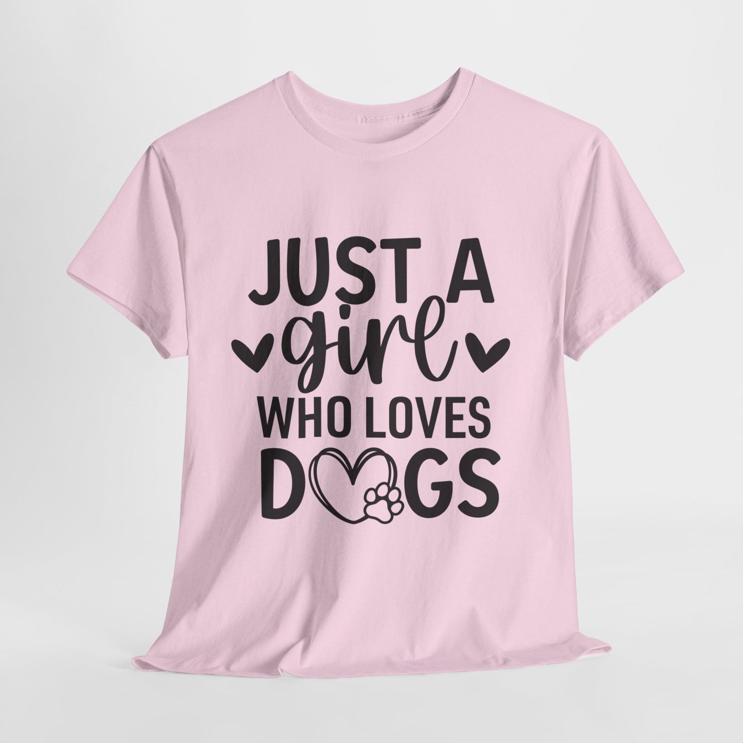 Just A Girl Who Loves Dogs Unisex Heavy Cotton Tee