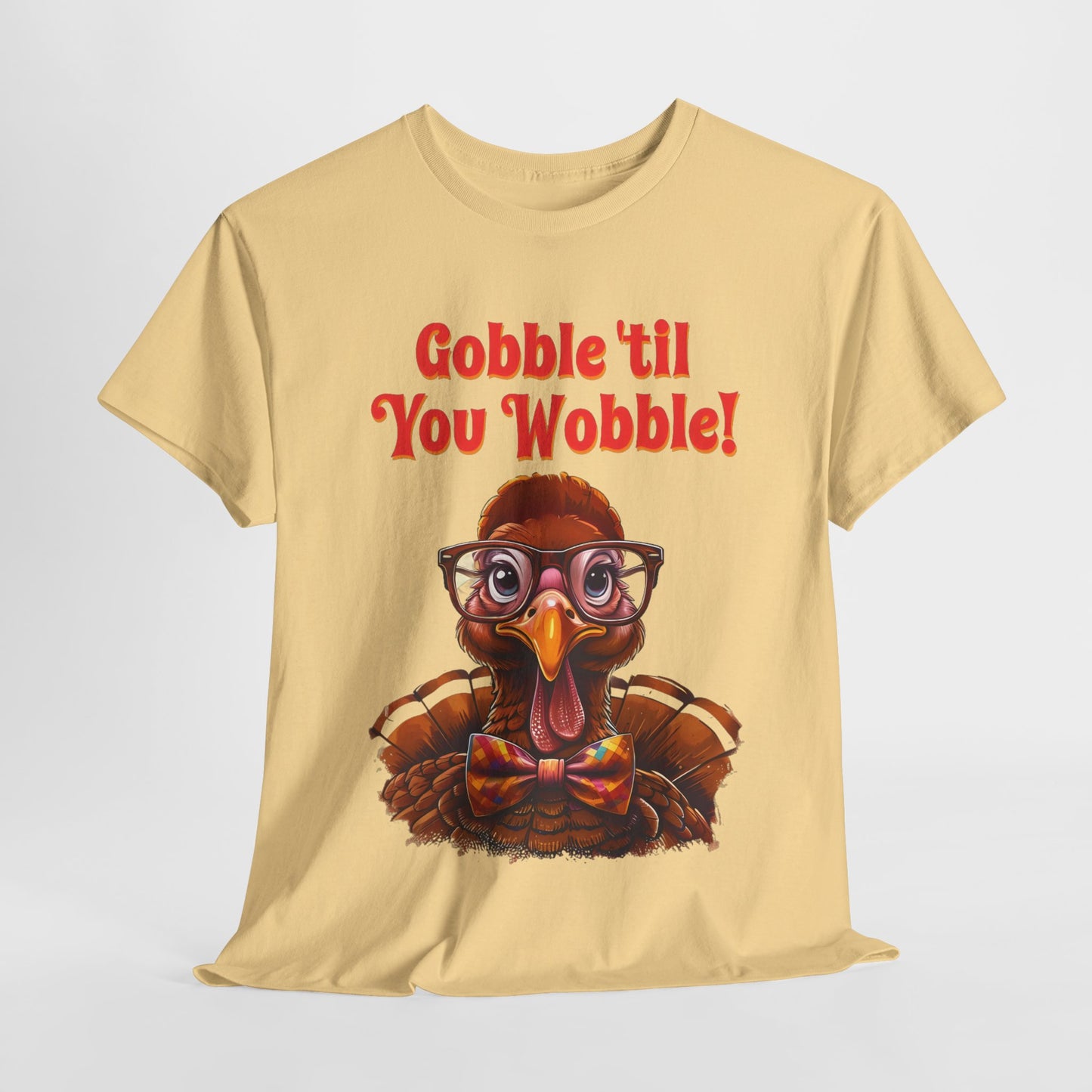 Gobble Til You Wobble Funny Thanksgiving Tee