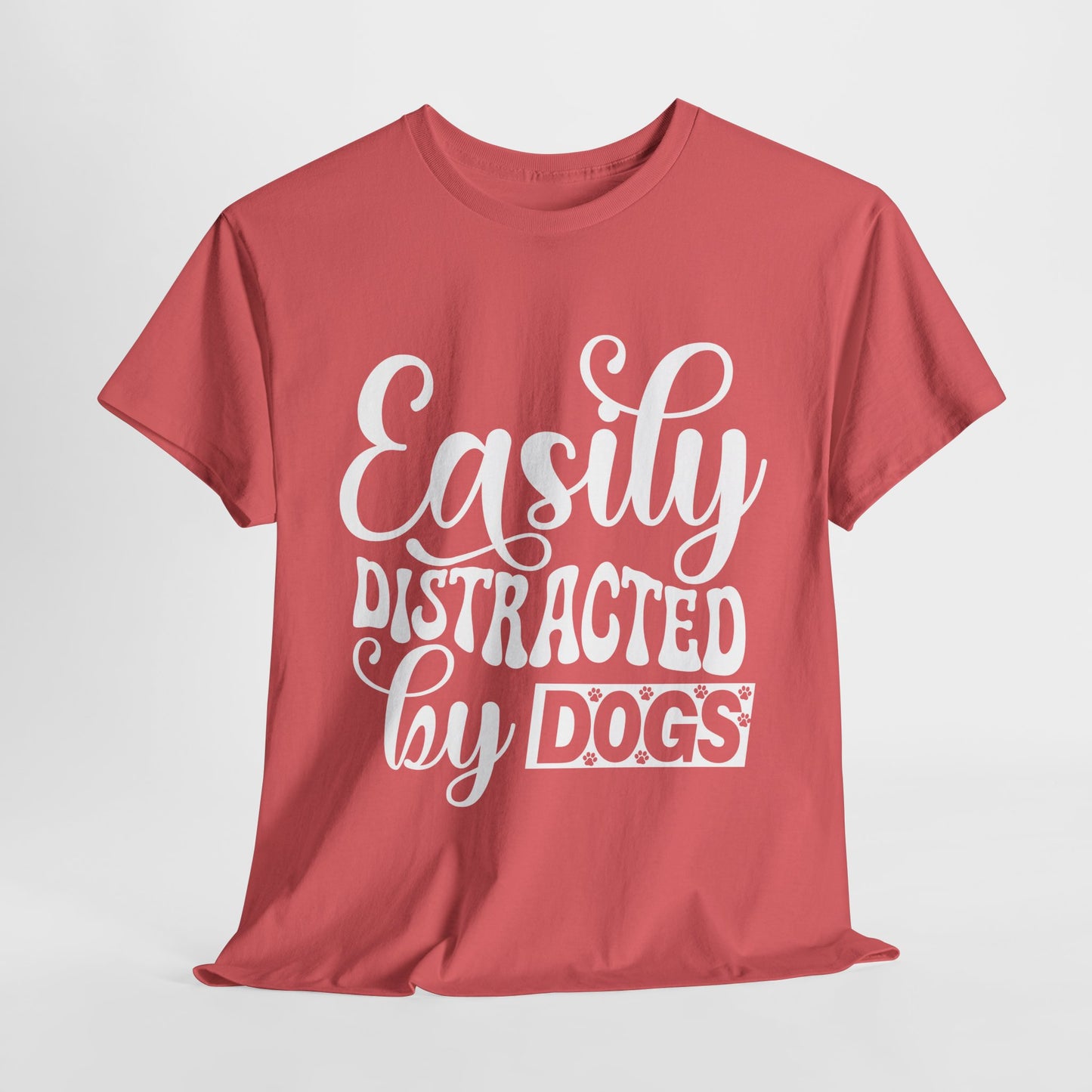 Easily Distracted By Dogs Heavy Cotton Tee