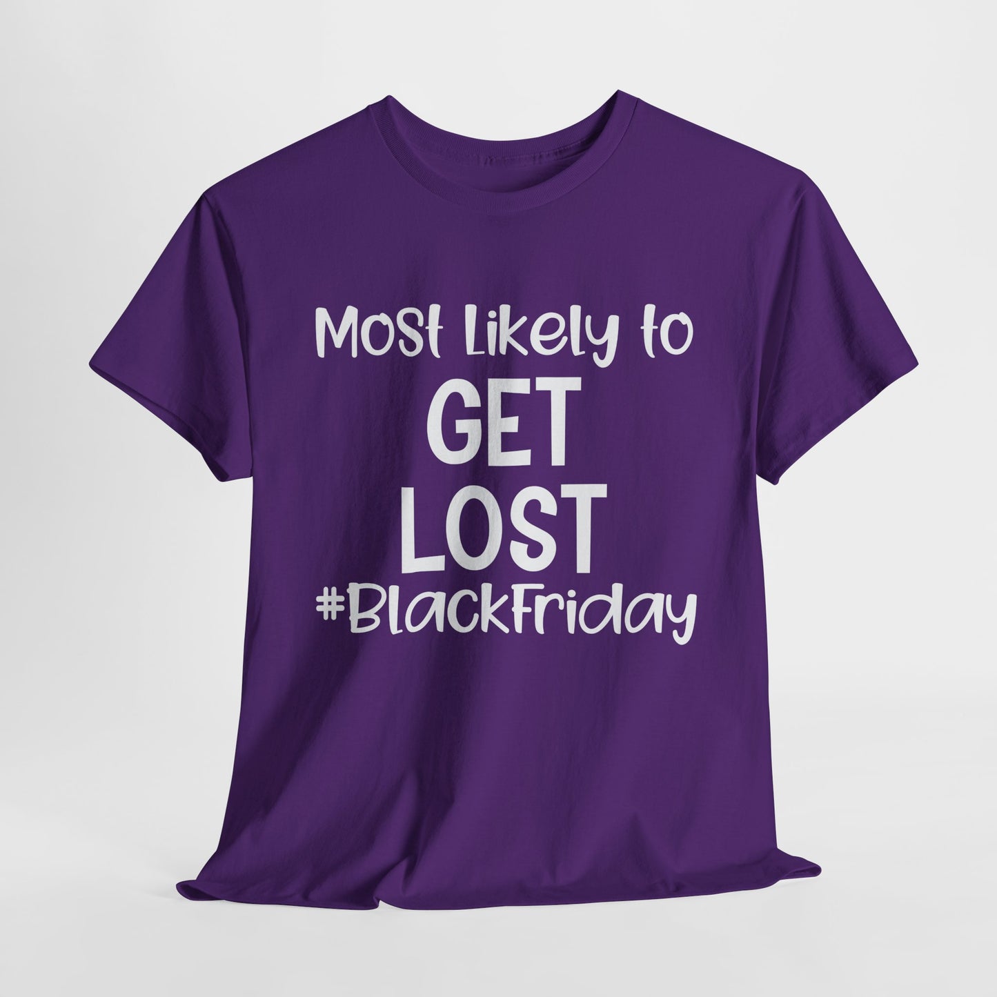 Black Friday Most Likely To Get Lost T-Shirt