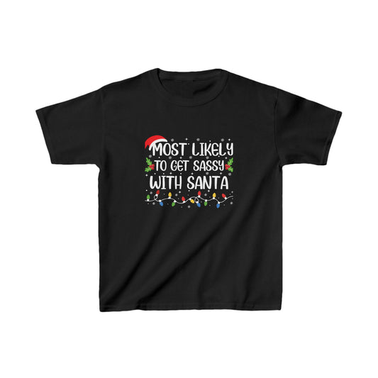 Most Likely To Get Sassy With Santa Kids Tee