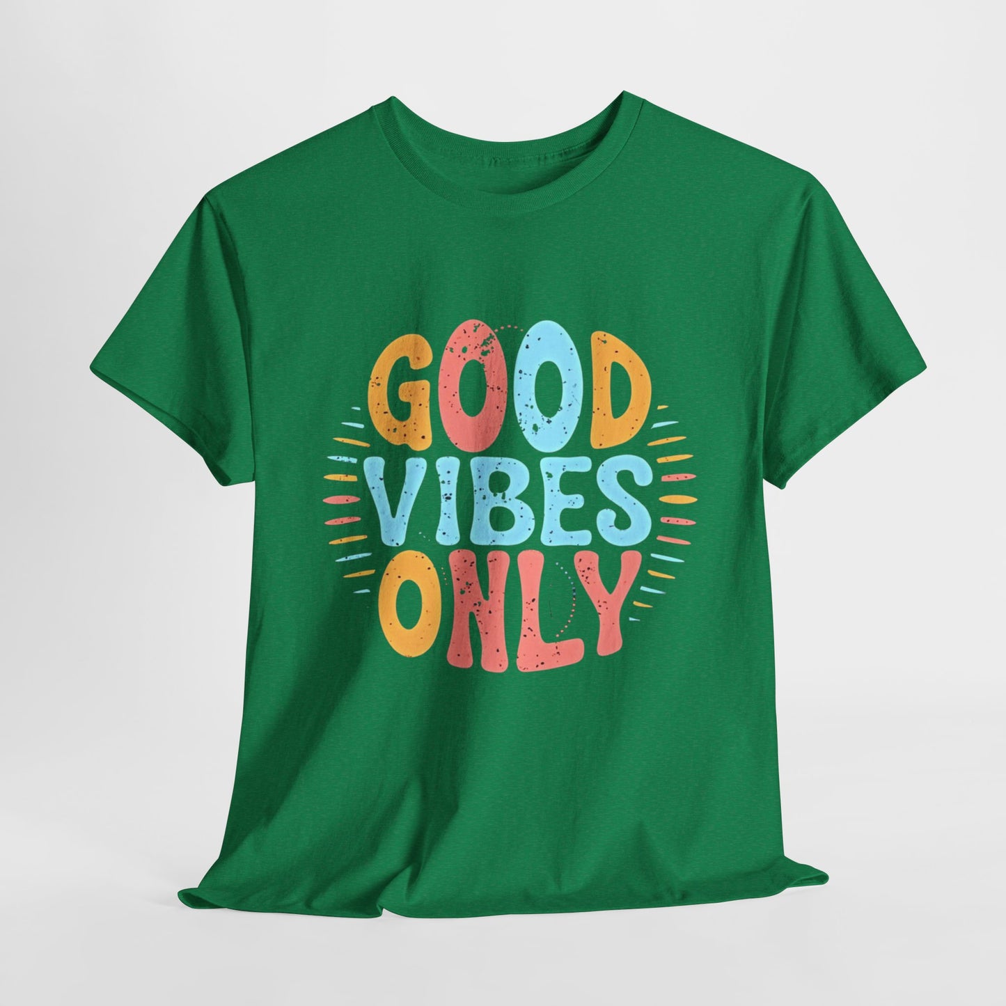 Good Vibes Only Inspirational Unisex Heavy Cotton Tee