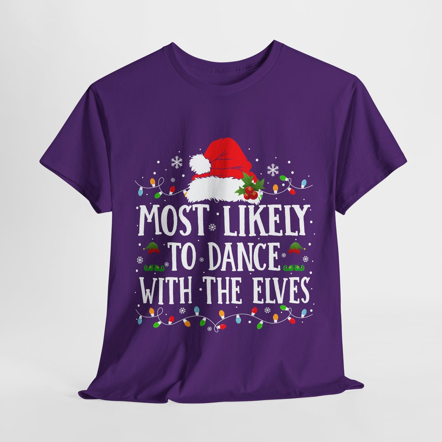 Most Likely To Dance With Elves Christmas T-Shirt