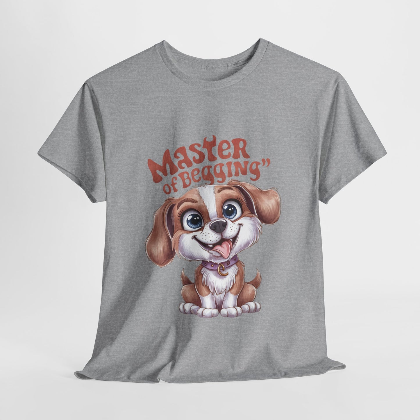 Master of Begging Funny Dog Unisex Heavy Cotton Tee