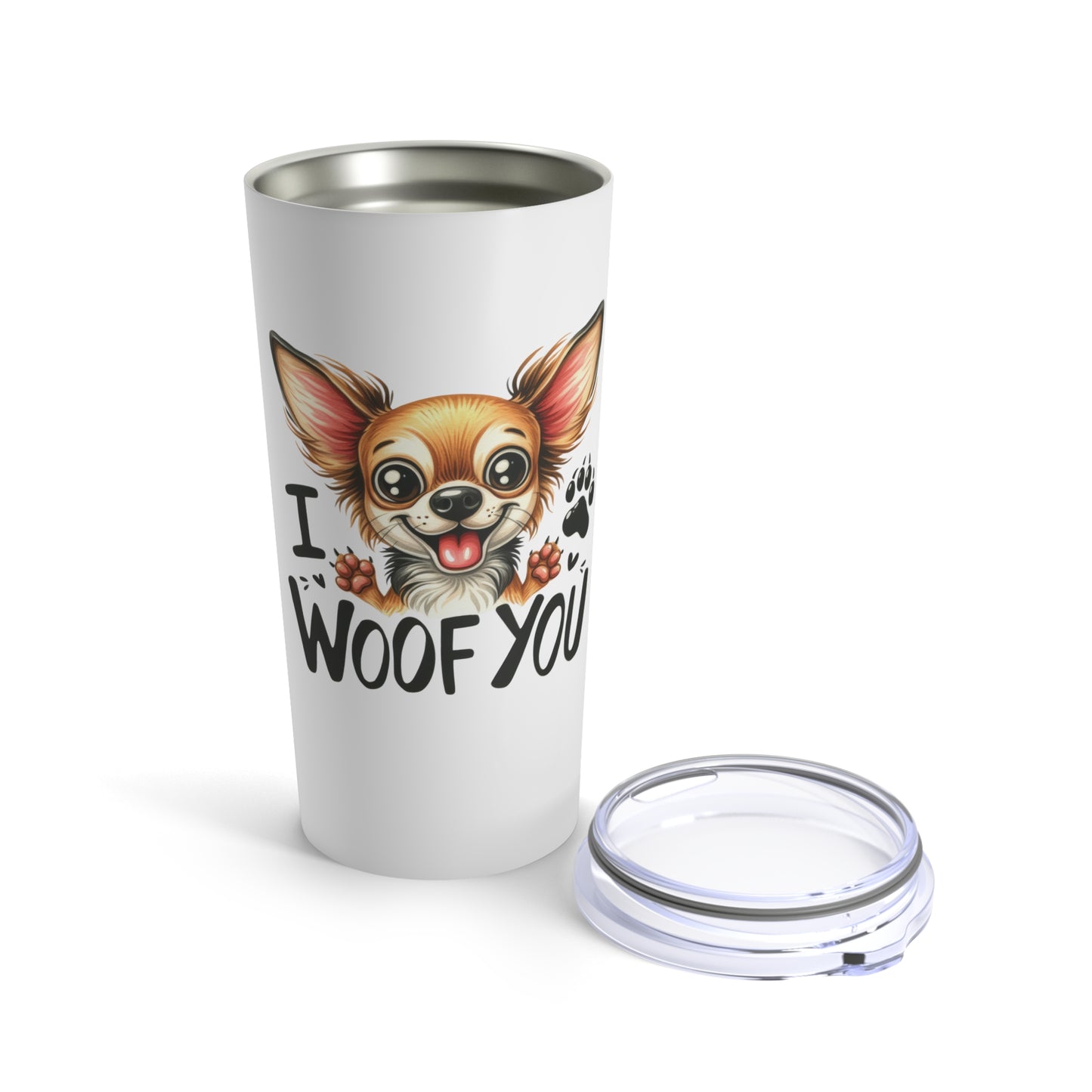 I Woof You Tumbler 20oz