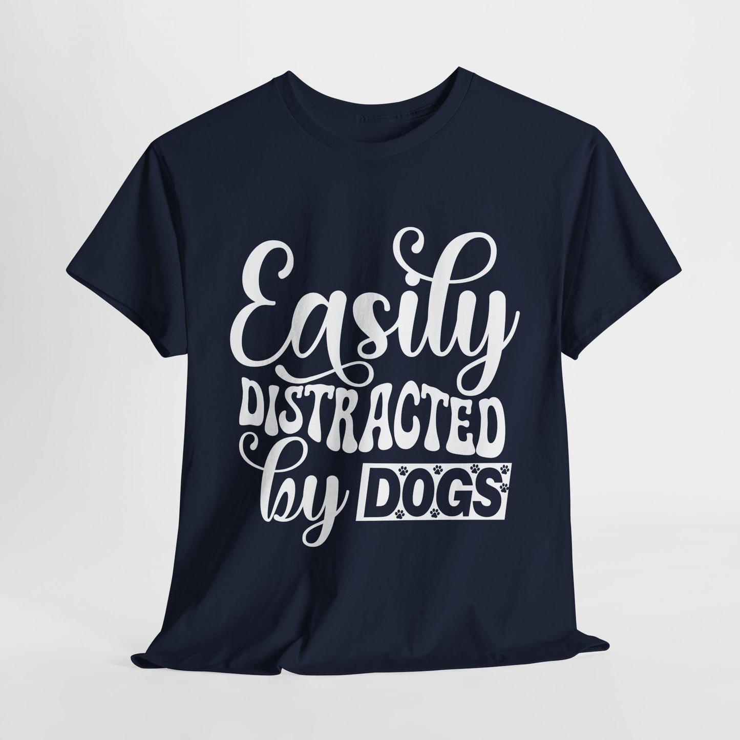 Easily Distracted By Dogs Heavy Cotton Tee