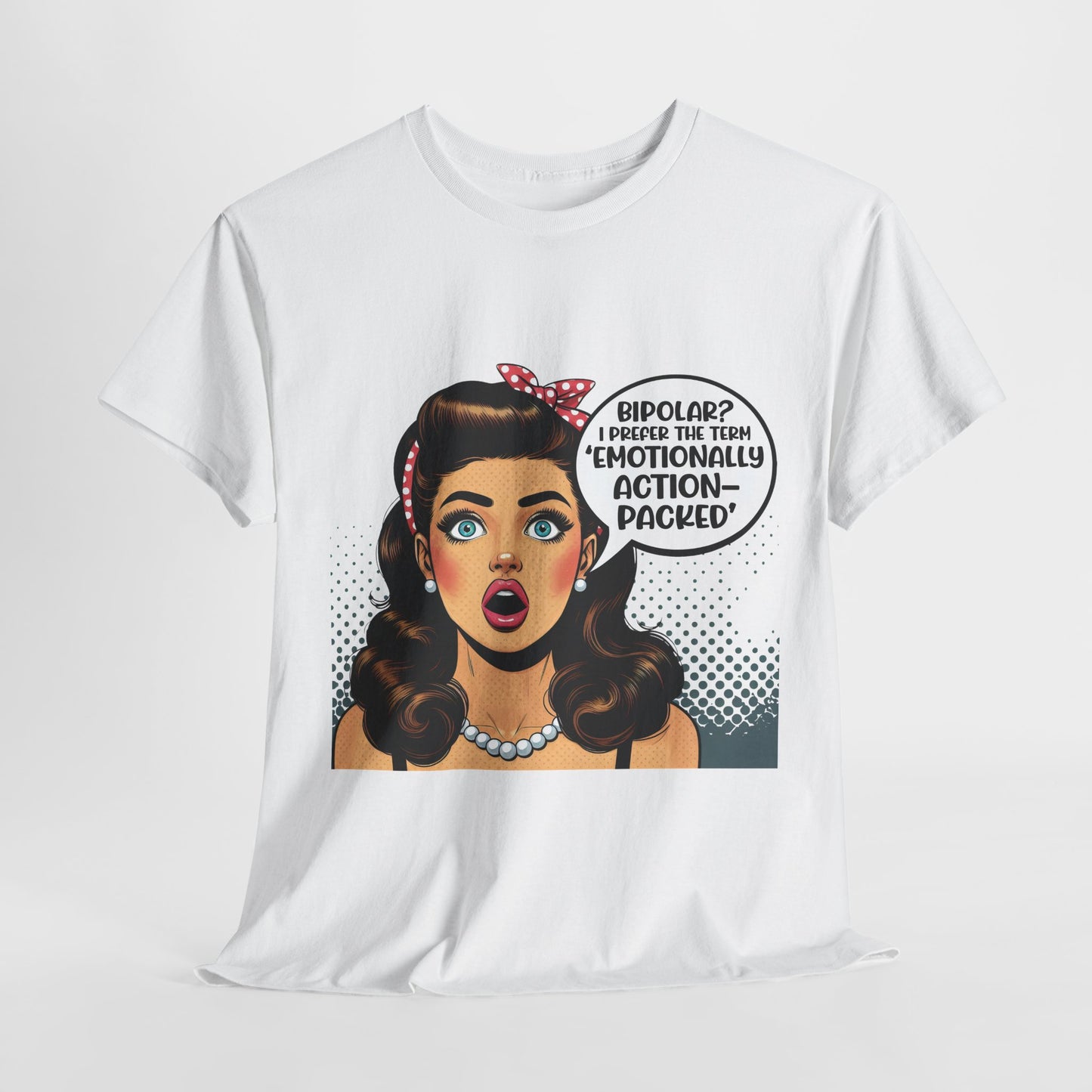 Emotionally Action Packed Funny Housewife Heavy Cotton Tee