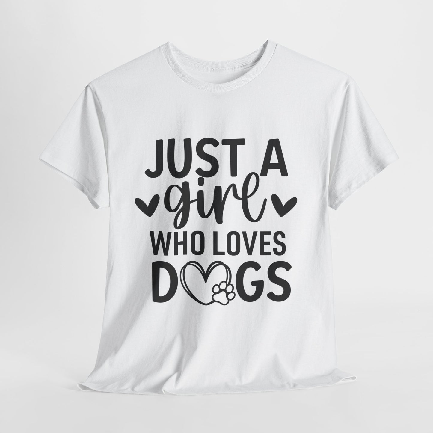 Just A Girl Who Loves Dogs Unisex Heavy Cotton Tee